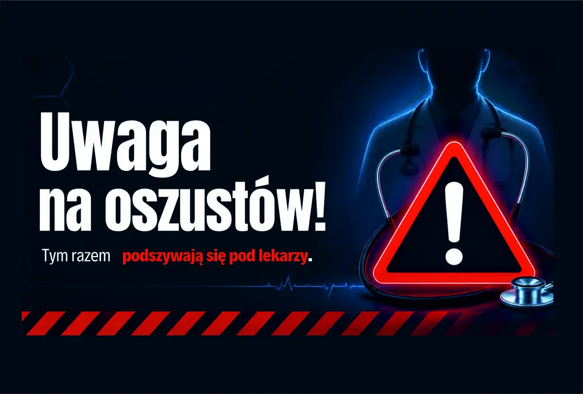 Ostrzeżenie przed oszustami podszywającymi się pod lekarzy - seniorka straciła 50 tys. zł